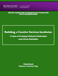 Report for 2012: Building a Creative Services Incubator: A Lesson on Developing Collaborative Relationships Across Diverse Stakeholders 