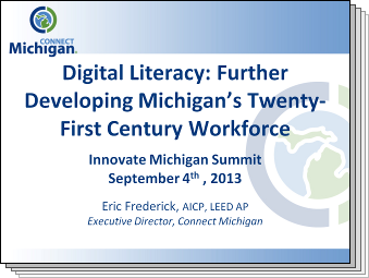 Slides from Digital Literacy: Further Developing Michigan's Twenty-First Century Workforce
