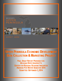 Report for 2014: Upper Peninsula Economic Development Data Collection and Marketing Project