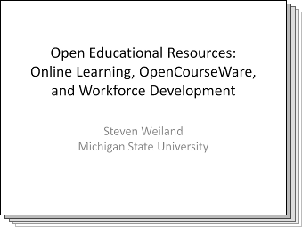 Slides from Open Educational Resources: Online Learning, OpenCourseWare, and Workforce Development