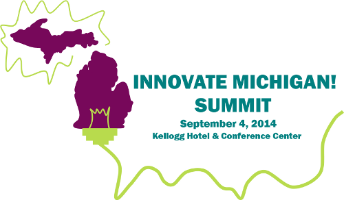 Innovate Michigan! Summit, September 4, 2014, Kellogg Hotel & Conference Center