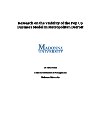           2014: Research on the Viability of the Pop-Up Business Model in Metropolitan Detroit Report