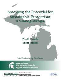        2016: An Assessment of the Development of a Sustainable Ecotourism Alliance Organization for Munising  Report