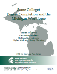               2016: Some College?: A Guide to Online Degree Completion for the Michigan Workforce  Report