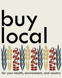 Buy Local: For your health, environment, and country