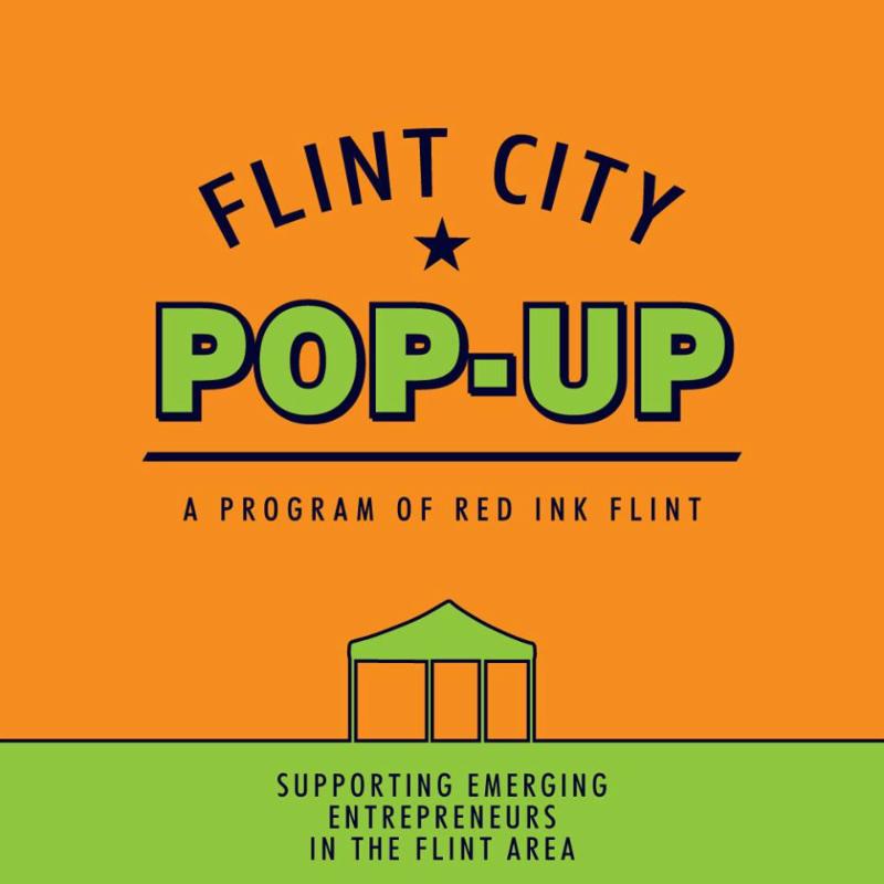 Flint City Pop-Up: A Program of Red Ink Flint. Supporting emerging entrepreneurs in the Flint area.