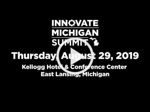 Innovate Michigan! Summit 2019 Video